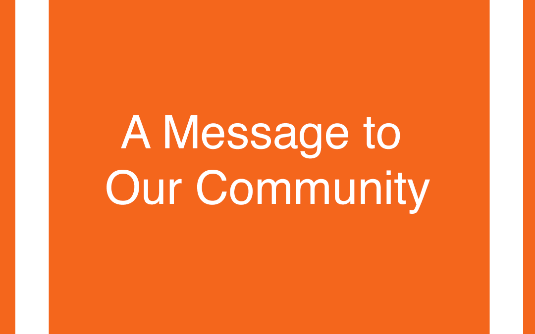 A Message to Our Community
